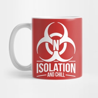 Isolation And Chill - Coronavirus Quarantine Mug